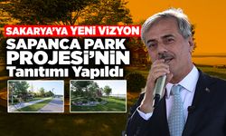 Sakarya’ya Yeni Vizyon: Sapanca Park Projesi Tanıtıldı!