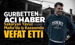 Sakaryalı Yavuz Gurbette İş Kazası Sonucu Hayatını Kaybetti