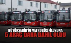Büyükşehir’in Metrobüs Filosuna 5 Araç Daha Dahil Oldu