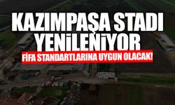 Kazımpaşa Stadı Yenileniyor: FİFA Standartlarına Uygun Olacak!