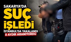 Sakarya'da Suç İşledi İstanbul'da Yakalandı!