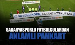 Sakaryasporlu Futbolculardan Anlamlı Pankart!