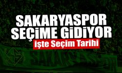 Sakaryaspor Seçime Gidiyor: İşte Seçim Tarihi