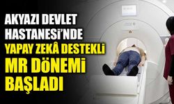 Akyazı Devlet Hastanesi’nde Yapay Zekâ Destekli MR Dönemi Başladı