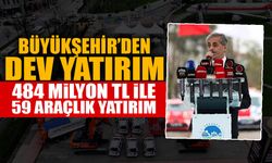 Büyükşehir’den 484 Milyon TL ile 59 Araçlık Dev Yatırım