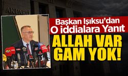 Başkan Mutlu Işıksu O İddialara Yanıt Verdi!