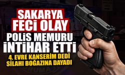 Sakarya'da Feci Olay: Polis Canına Kıydı!