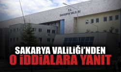 Sakarya Valiliği'nden O İddialara Yanıt!