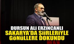 Dursun Ali Erzincanlı Sakarya’da Gönüllere Dokundu