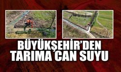 Büyükşehir’den Tarıma Can Suyu!