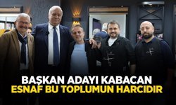 SESOB Başkan Adayı Kabacan: Esnaf Bu Toplumun Harcıdır