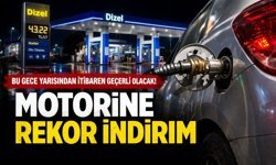 Motorine Rekor İndirim: Bu Gece Yarısından İtibaren Geçerli