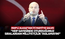 MHP'li Alkaş'tan İYİ Parti'ye Salvo!