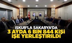 Sakarya'da İŞKUR’la 3 Ayda 6 Bin 844 Kişi İşe Yerleştirildi