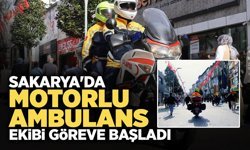 Sakarya'da Motorlu Ambulans Ekibi Göreve Başladı
