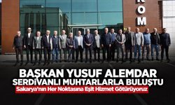 Başkan Alemdar Serdivanlı Muhtarları Ağırladı!