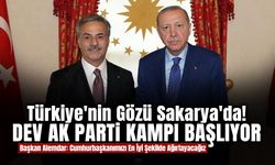 Türkiye'nin Gözü Sakarya'da! Dev AK Parti Kampı Başlıyor