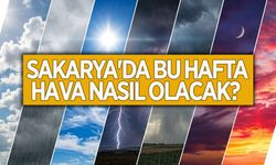 Sakarya'da Bu Hafta Hava Nasıl Olacak?