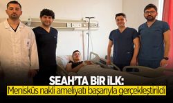 SEAH’ta İlk: Menisküs Nakli Ameliyatı Başarıyla Gerçekleştirildi