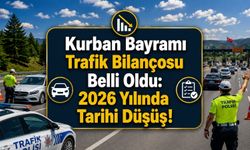 Kurban Bayramı Trafik Bilançosu Belli Oldu: 2026 Yılında Tarihi Düşüş!