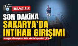 SON DAKİKA: Sakarya'da İntihar Girişimi!