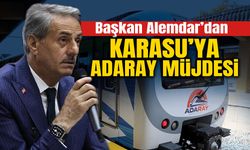 Başkan Alemdar'dan Karasu'ya ADARAY Müjdesi