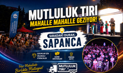 Mutluluk Tırı Mahalle Mahalle Geziyor: Sıradaki Durak Sapanca