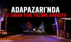 Adapazarı’nda 32 Sokak Yeni Yüzüne Kavuştu