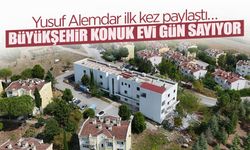 Büyükşehir Konuk Evi Gün Sayıyor