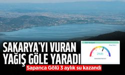 Sakarya’yı Vuran Yağış Göle Yaradı