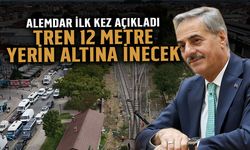 Alemdar İlk Kez Açıkladı: Tren 12 Metre Yerin Altına İnecek