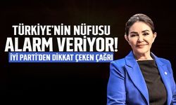 İYİ Parti’den Nüfus Uyarısı: Geleceğe Güven Şart!