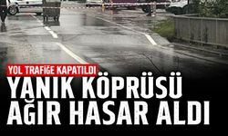 Yanık Köprüsü Ağır Hasar Aldı: Yol Trafiğe Kapatıldı!