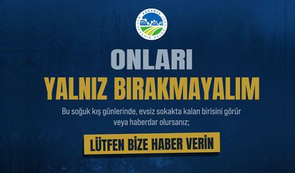 Büyükşehir’den “Sokakta Kimse Kalmasın” Çağrısı