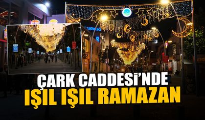 Çark Caddesi’nde Işıl Işıl Ramazan