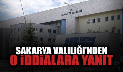 Sakarya Valiliği'nden O İddialara Yanıt!
