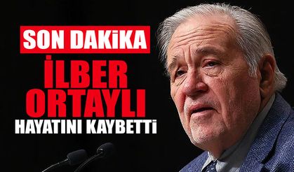 SON DAKİKA: İlber Ortaylı Hayatını Kaybetti!