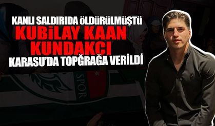 Kubilay Kaan Kundakçı Sakarya'da Son Yolculuğuna Uğurlandı!