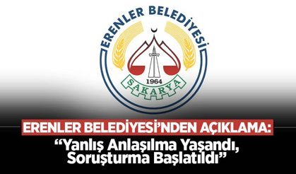 Erenler Belediyesi’nden Açıklama