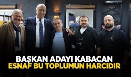 SESOB Başkan Adayı Kabacan: Esnaf Bu Toplumun Harcıdır