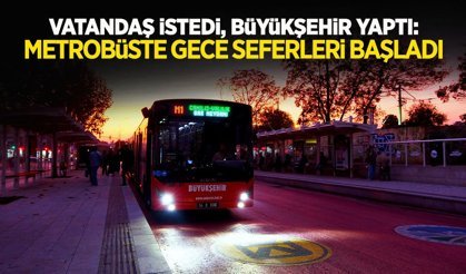 Sakarya'da Metrobüste Gece Seferleri Başladı