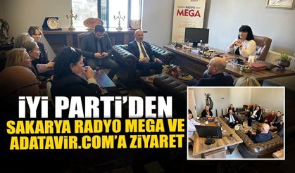 İYİ Parti'den Sakarya Radyo Mega ve Adatavır'a Ziyaret