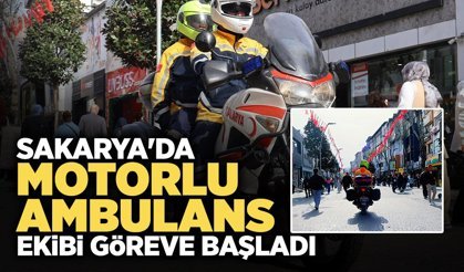 Sakarya'da Motorlu Ambulans Ekibi Göreve Başladı