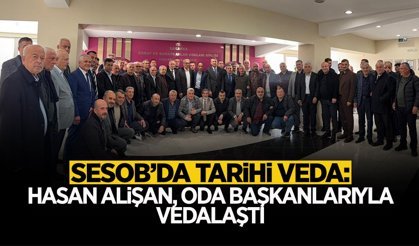 SESOB’da Tarihi Veda: Hasan Alişan Oda Başkanlarıyla Vedalaştı
