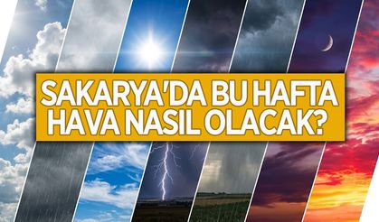 Sakarya'da Bu Hafta Hava Nasıl Olacak?