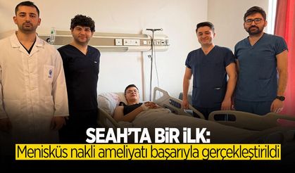 SEAH’ta İlk: Menisküs Nakli Ameliyatı Başarıyla Gerçekleştirildi