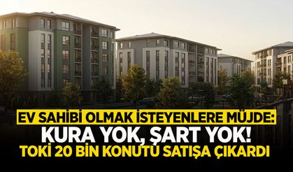 Ev Sahibi Olmak İsteyenlere Müjde: TOKİ 20 Bin Konutu Satışa Çıkardı