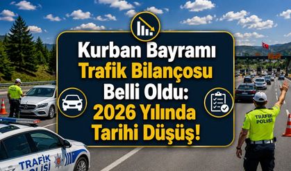 Kurban Bayramı Trafik Bilançosu Belli Oldu: 2026 Yılında Tarihi Düşüş!