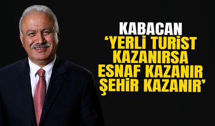 Kabacan: "Yerli Turist Kazanırsa Esnaf Kazanır, Şehir Kazanır"