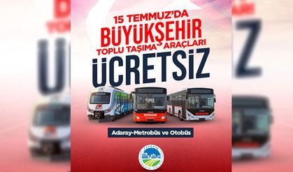15 Temmuz Demokrasi ve Milli Birlik Günü’nde Ulaşım Ücretsiz